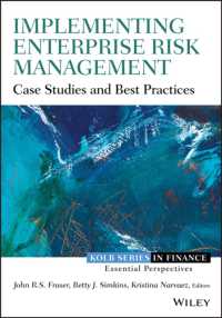 全社的リスク管理の実施<br>Implementing Enterprise Risk Management : Case Studies and Best Practices (Robert W. Kolb Series in Finance)