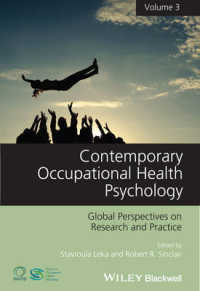 産業保健心理学：第３巻<br>Contemporary Occupational Health Psychology : Global Perspectives on Research and Practice 〈3〉