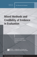 Mixed Methods and Credibility of Evidence in Evaluation (New Directions for Evaluation)
