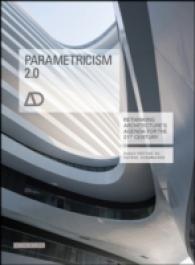 パラメトリシズム<br>Parametricism 2.0 : Rethinking Architecture's Agenda for the 21st Century (Architectural Design)