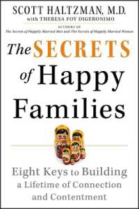 The Secrets of Happy Families : Eight Keys to Building a Lifetime of Connection and Contentment （Reprint）
