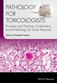 毒性学者のための病理学<br>Pathology for Toxicologists : Principles and Practices of Laboratory Animal Pathology for Study Personnel