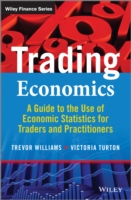 トレーディングの経済学<br>Trading Economics : A Guide to Economic Statistics for Practitioners and Students (Wiley Finance)