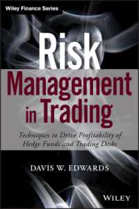 トレーディングのリスク管理<br>Risk Management in Trading : Techniques to Drive Profitability of Hedge Funds and Trading Desks (Wiley Finance)