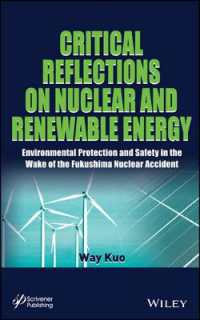 原子力および再生可能エネルギーの批判的考察：福島第一原子力発電所事故後の環境防護と原子力安全対策<br>Critical Reflections on Nuclear and Renewable Energy : Environmental Protection and Safety in the Wake of the Fukushima Nuclear Accident