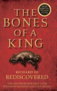 遺骨が語るリチャード３世の生涯<br>The Bones of a King : Richard III Rediscovered