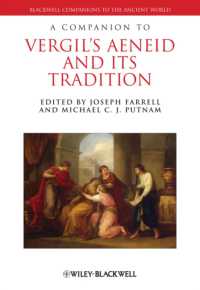 ウェルギリウス『アエネーイス』とその系譜必携<br>A Companion to Vergil's Aeneid and Its Tradition (Blackwell Companions to the Ancient World) （Reprint）