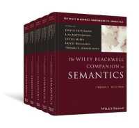 ワイリー・ブラックウェル版　意味論大全（全５巻）<br>The Wiley Blackwell Companion to Semantics, 5 Volume Set (The Wiley Blackwell Companions to Linguistics)