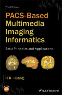 PACSマルチメディア画像情報学（第３版）<br>PACS-Based Multimedia Imaging Informatics : Basic Principles and Applications （3RD）