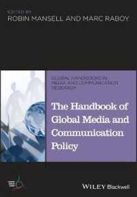 グローバル・メディアとコミュニケーション政策ハンドブック<br>The Handbook of Global Media and Communication Policy (Global Handbooks in Media and Communication Research)