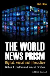 世界のニュース：グローバル・メディアの役割（第９版）<br>The World News Prism : Digital, Social and Interactive （9TH）