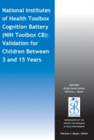 National Institutes of Health Toolbox Cognition Battery : Validation for Children between 3 and 15 Years (Monographs of the Society for Research in Ch