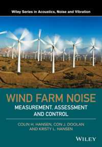風力発電所の騒音：計測・評価・制御<br>Wind Farm Noise : Measurement, Assessment, and Control (Wiley Series in Acoustics Noise and Vibration)