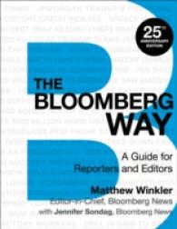 ブルームバーグ金融報道ガイド（第１３版）<br>The Bloomberg Way : A Guide for Reporters and Editors （25 SPI ANV）