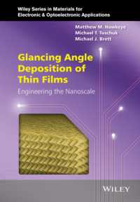 Glancing Angle Deposition of Thin Films : Engineering the Nanoscale (Wiley Series in Materials for Electronic and Optoelectronic Applications)