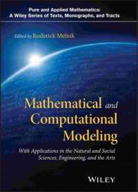数理・計算科学的モデル化と自然科学、社会科学、工学、芸術への応用<br>Mathematical and Computational Modeling : With Applications in Natural and Social Sciences, Engineering, and the Arts (Pure and Applied Math (Wiley))