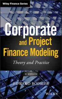 国際評価、金融モデルとプロジェクトファイナンス<br>Corporate and Project Finance Modeling : Theory and Practice (Wiley Finance)