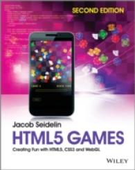 HTML5 Games : Creating Fun with HTML5, CSS3 and WEBGL （2ND）