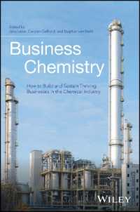 化学工業のための成功術<br>Business Chemistry : How to Build and Sustain Thriving Businesses in the Chemical Industry