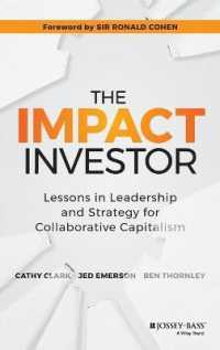 The Impact Investor : Lessons in Leadership and Strategy for Collaborative Capitalism