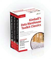 Kimball's Data Warehouse Toolkit Classics : The Data Warehouse Toolkit, 3rd Ed. + the Data Warehouse Lifecycle Toolkit, 2nd Ed. + the Data Warehouse E （2ND）