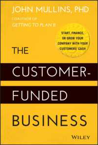 The Customer-Funded Business : Start, Finance, or Grow Your Company with Your Customers' Cash