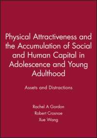 Physical Attractiveness and the Accumulation of Social and Human Capital in Adolescence and Young Adulthood : Assets and Distractions (Monographs of t
