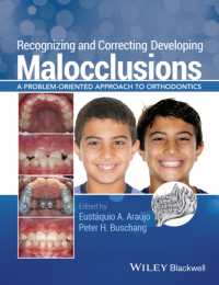 Recognizing and Correcting Developing Malocclusions : A Problem-oriented Approach to Orthodontics （1ST）
