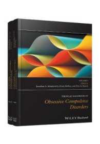 強迫性障害ハンドブック（全２巻）<br>The Wiley Handbook of Obsessive Compulsive Disorders, 2 Volume Set (Wiley Clinical Psychology Handbooks)