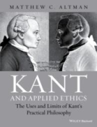 カントと応用倫理学<br>Kant and Applied Ethics : The Uses and Limits of Kant's Practical Philosophy