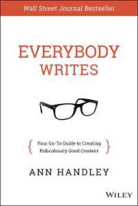 Everybody Writes : Your Go-To Guide for Creating Ridiculously Good Content
