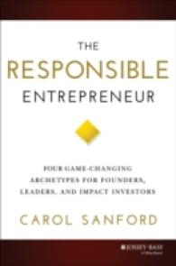 The Responsible Entrepreneur : Four Game-Changing Archetypes for Founders, Leaders, and Impact Investors
