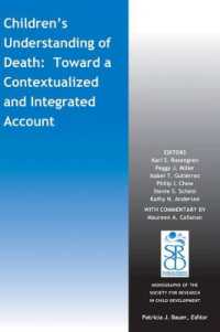 Children's Understanding of Death : Toward a Contextualized and Integrated Account (Monographs of the Society for Research in Child Development (Mono)