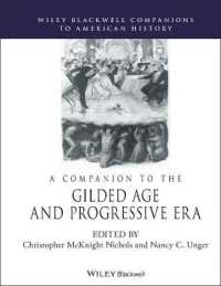 ワイリー・ブラックウェル版　金ぴか時代・進歩主義時代アメリカ必携<br>A Companion to the Gilded Age and Progressive Era (Wiley Blackwell Companions to American History)