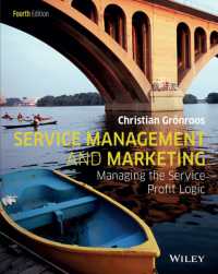 『北欧型サービス志向のマネジメント：競争を生き抜くマーケティングの新潮流』（原書）第４版<br>Service Management and Marketing : Managing the Service Profit Logic -- Paperback （4 Rev ed）