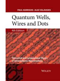 量子井戸・ワイヤー・ドット（第４版）<br>Quantum Wells, Wires and Dots : Theoretical and Computational Physics of Semiconductor Nanostructures （4TH）