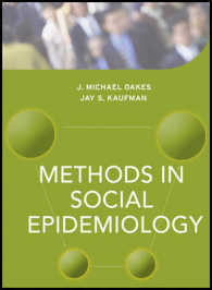 Methods in Social Epidemiology (Public Health/epidemiology and Biostatistics)