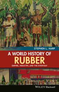 ゴムの世界史<br>A World History of Rubber : Empire, Industry, and the Everyday