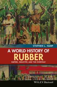 ゴムの世界史<br>A World History of Rubber : Empire, Industry, and the Everyday