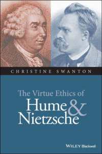 ヒュームとニーチェの美徳の倫理学<br>The Virtue Ethics of Hume and Nietzsche (New Directions in Ethics)