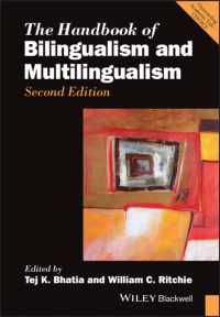 ブラックウェル版　バイリンガリズム・マルチリンガリズム・ハンドブック（第２版）<br>The Handbook of Bilingualism and Multilingualism (Blackwell Handbooks in Linguistics) （2ND）