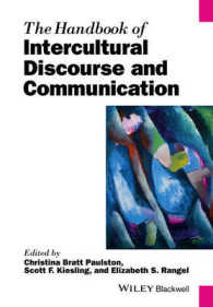 ブラックウェル版　異文化間ディスコース＆コミュニケーション・ハンドブック<br>The Handbook of Intercultural Discourse and Communication (Blackwell Handbooks in Linguistics)