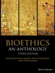 Bioethics : An Anthology (Blackwell Philosophy Anthologies) （3TH）