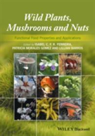 Wild Plants, Mushrooms and Nuts : Functional Food Properties and Applications