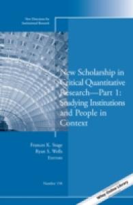New Scholarship in Critical Quantitative Research : Studying Institutions and People in Context (New Directions for Institutional Research)