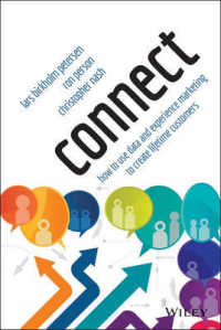 Connect : How to Use Data and Experience Marketing to Create Lifetime Customers