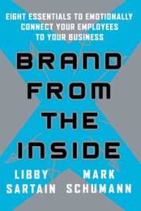 Brand from the inside : Eight Essentials to Emotionally Connect Your Employees to Your Business