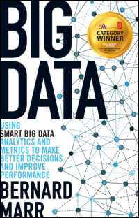 ビッグデータ活用による意思決定とパフォーマンスの改善<br>Big Data : Using Smart Big Data, Analytics and Metrics to Make Better Decisions and Improve Performance
