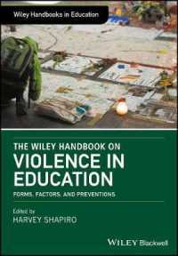 The Wiley Handbook on Violence in Education: Forms， Factors， and Preventions