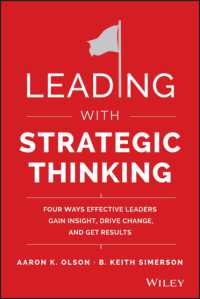 戦略思考によるリーダーシップ<br>Leading with Strategic Thinking : Four Ways Effective Leaders Gain Insight, Drive Change, and Get Results